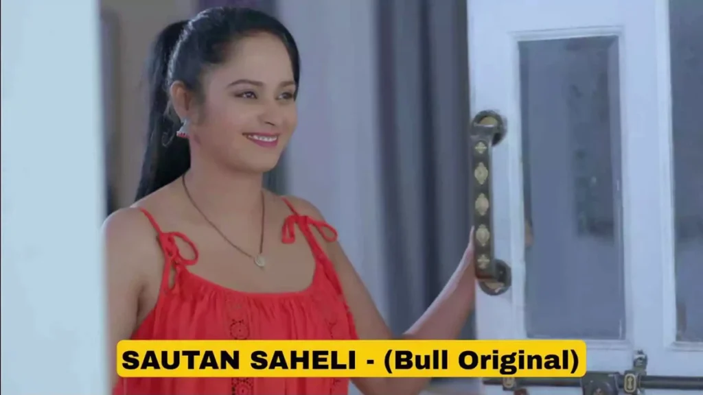 Sautan Saheli Bull Web Series Cast