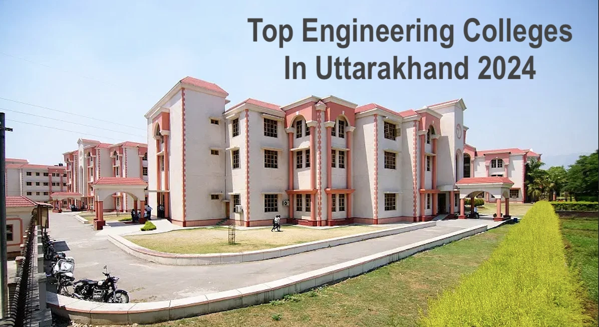 Top Engineering Colleges in Uttarakhand